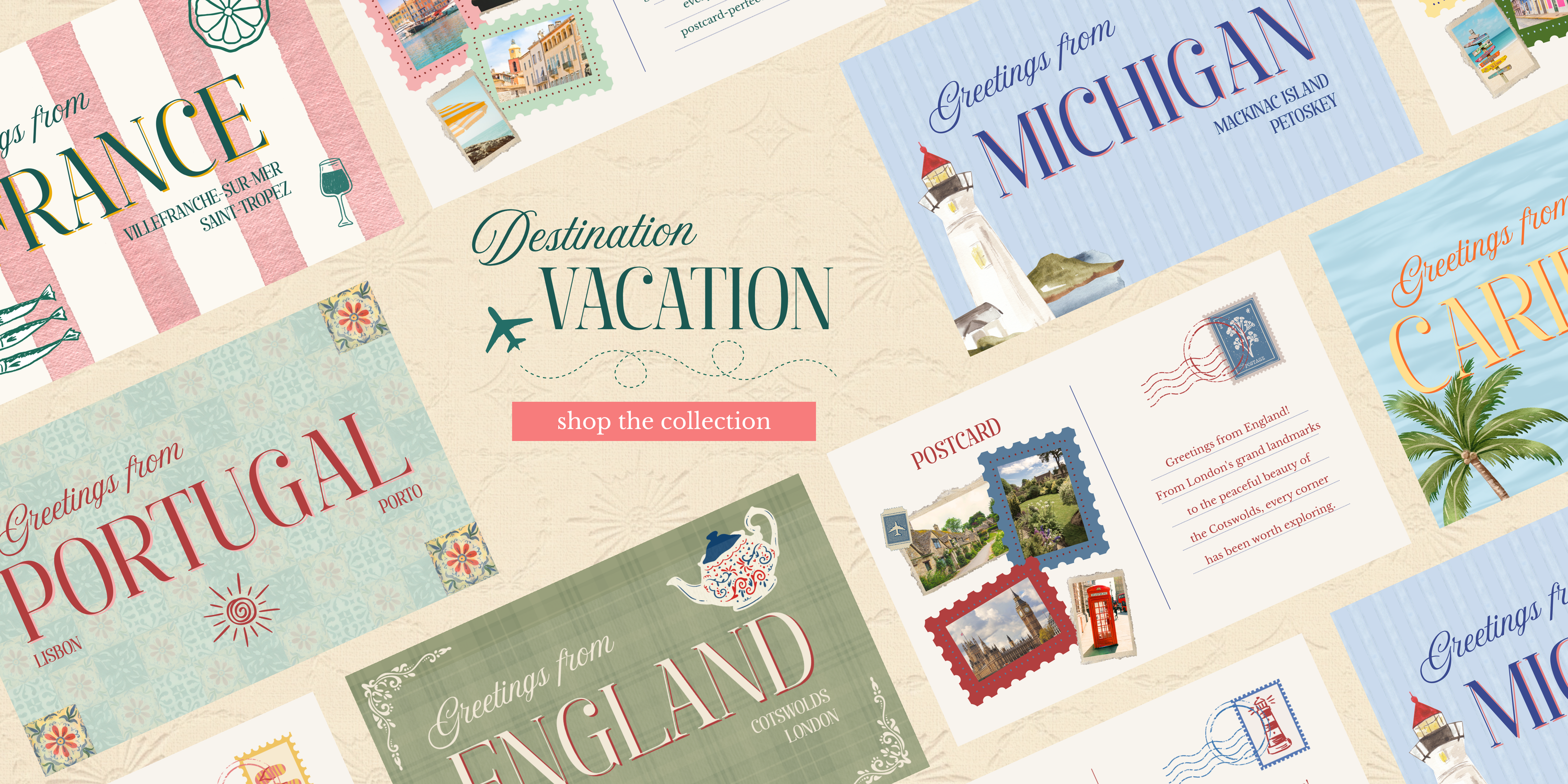 Collage featuring the Destination Vacation collection with vintage-inspired "Greetings From" postcards from France, Portugal, England, Michigan, and the Caribbean, centered around a "Shop the Collection" call-to-action.