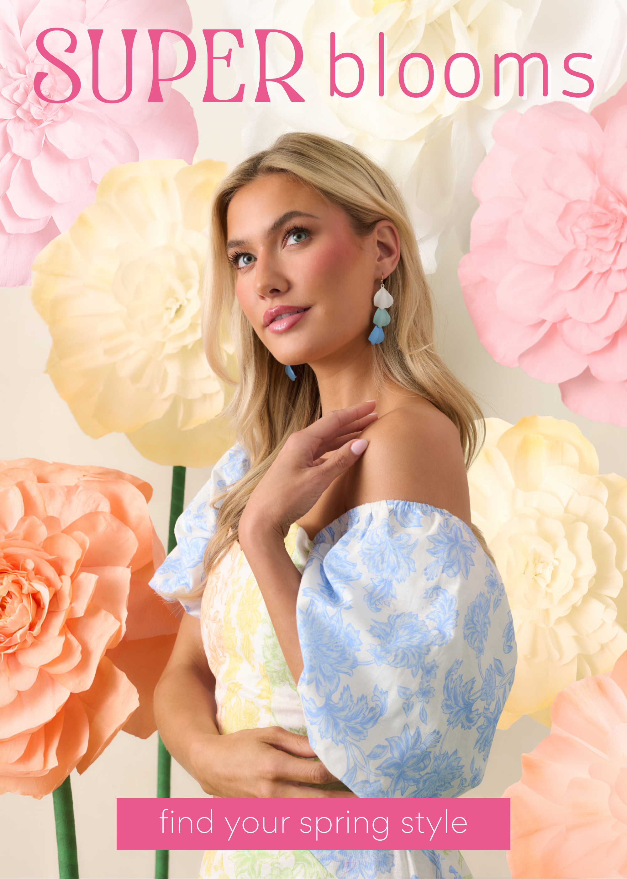 Woman in blue and pastel floral dress with large spring flowers background and text “Super Blooms – find your spring style