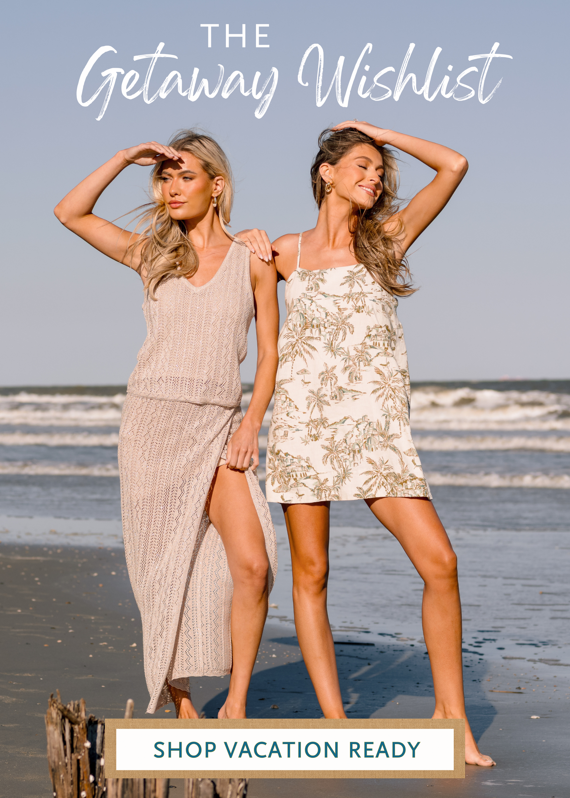 Women's resortwear and vacation dresses styled on the beach, featuring a knit maxi cover-up and tropical print mini dress.